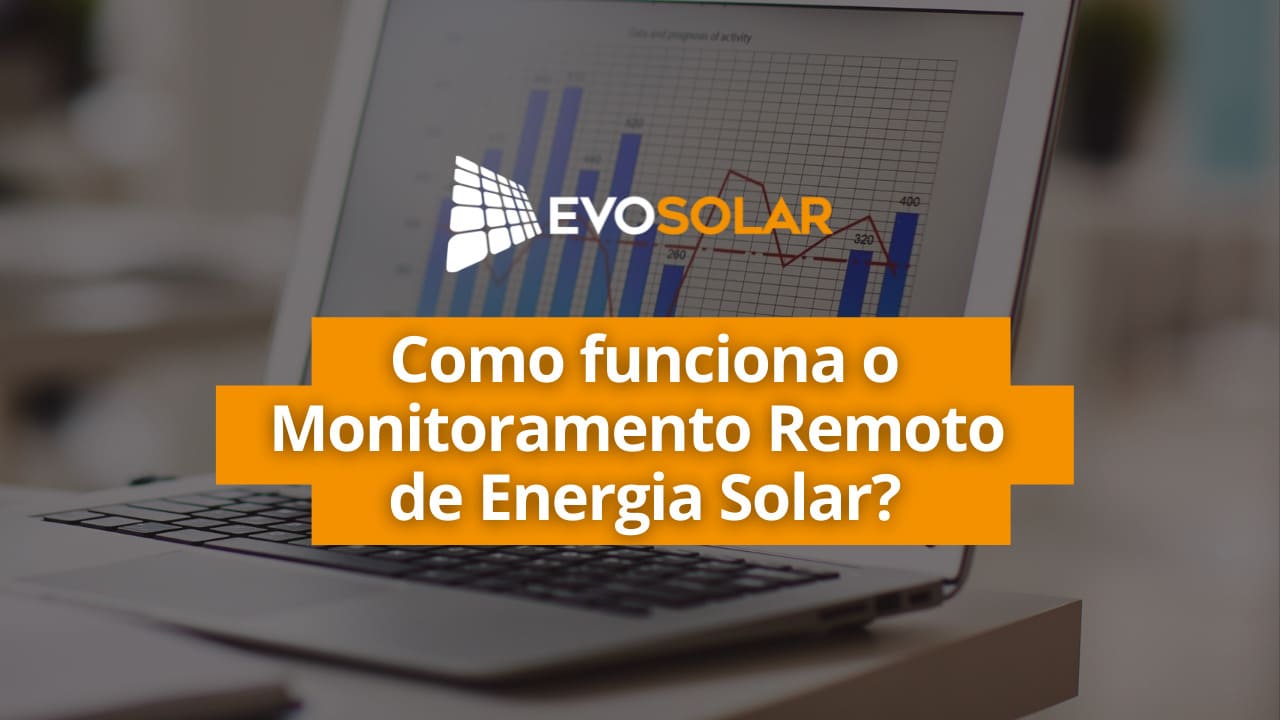 Como funciona o Monitoramento Remoto de Energia Solar?