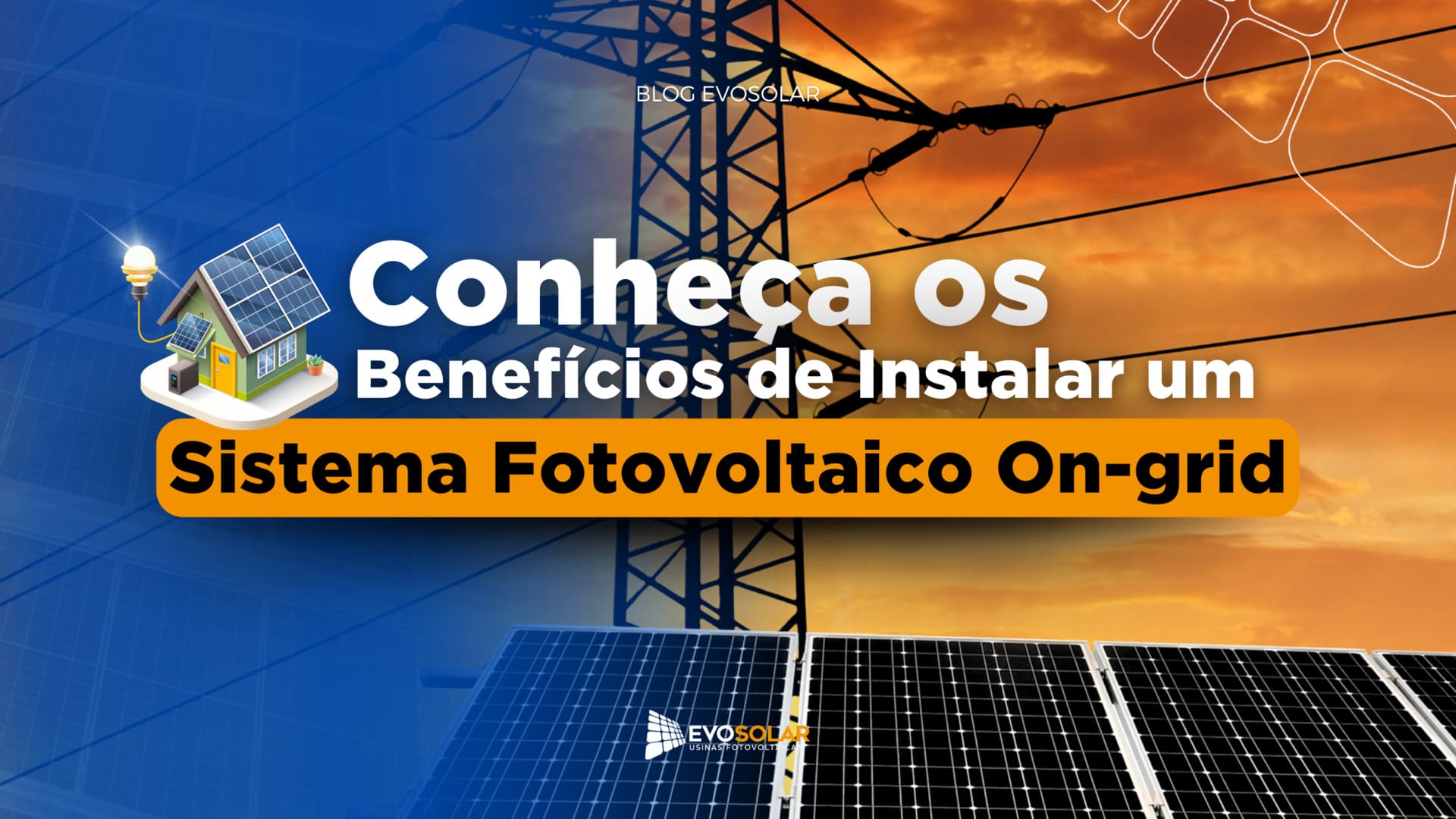 Conheça os Benefícios de Instalar um Sistema Fotovoltaico On-grid ?
