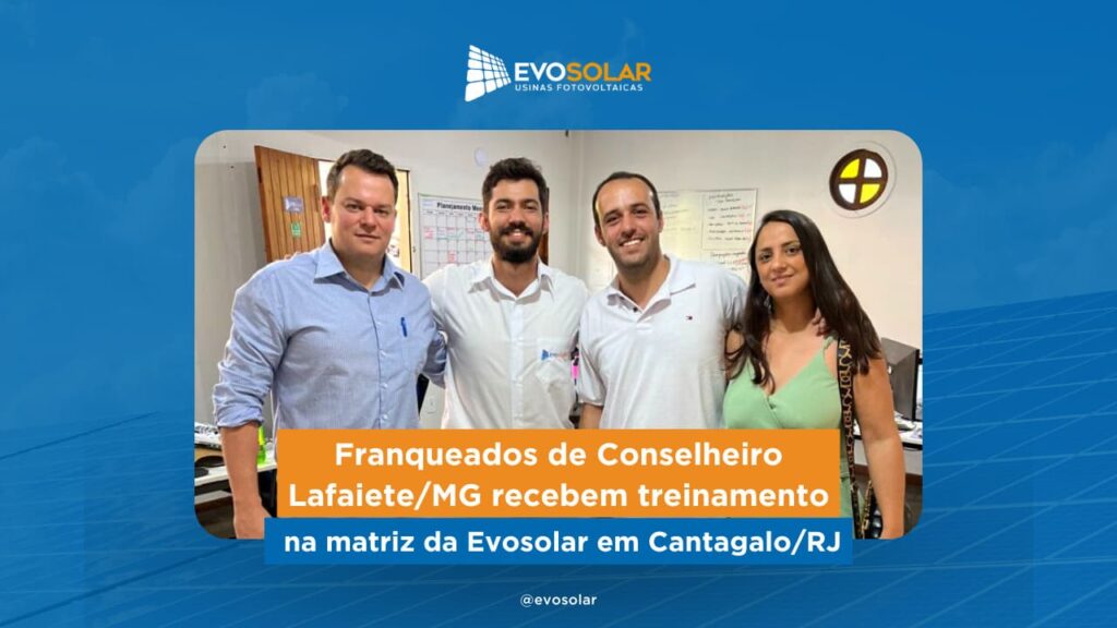 Franqueados de Conselheiro Lafaiete/MG recebem treinamento na matriz da Evosolar em Cantagalo/RJ