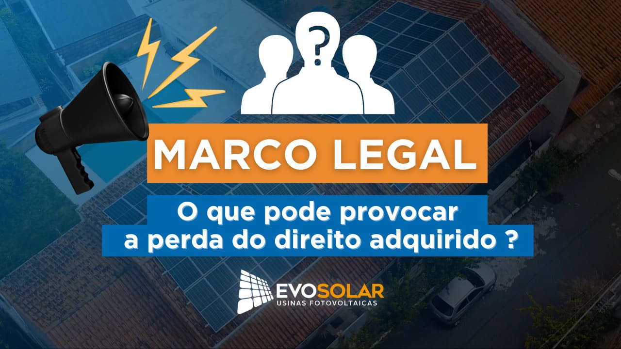 Marco Legal: o que pode provocar a perda do direito adquirido?