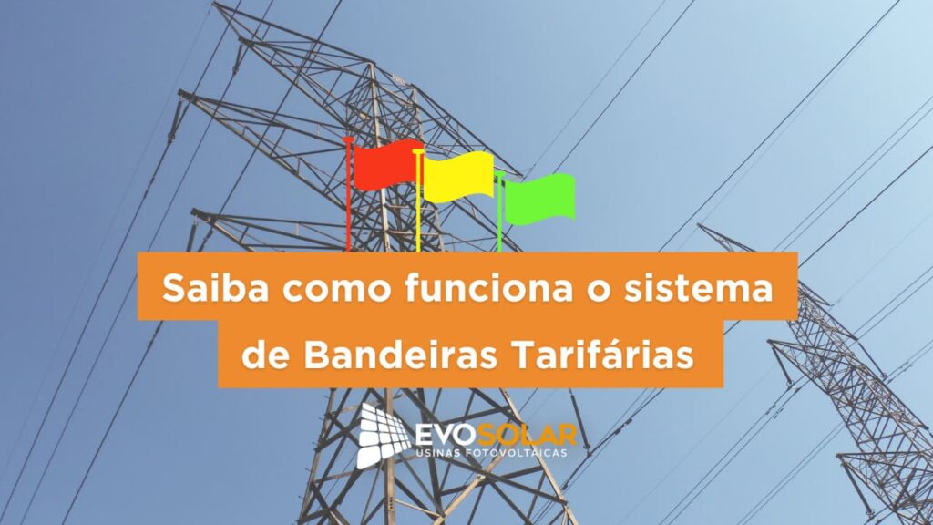 Saiba como funciona o sistema de Bandeiras Tarifárias