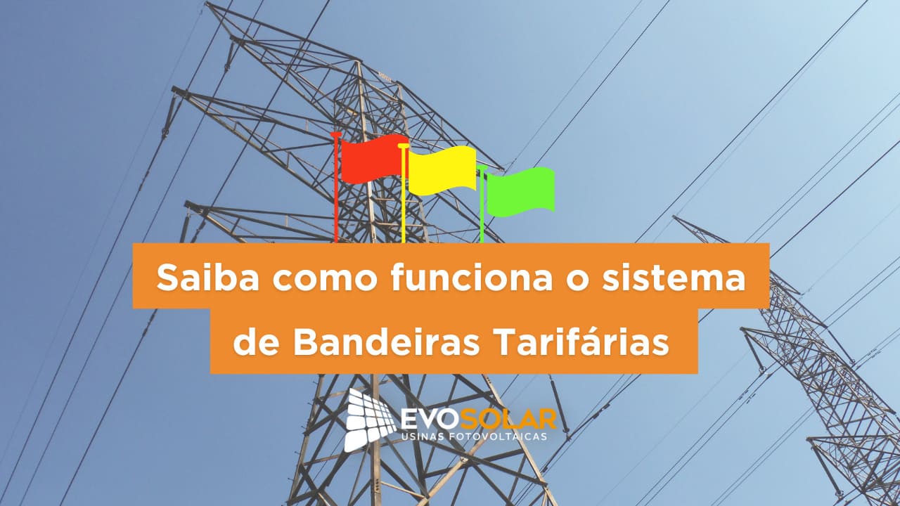 Saiba como funciona o sistema de Bandeiras Tarifárias